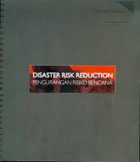 Disaster risk reduction : pengurangan risiko