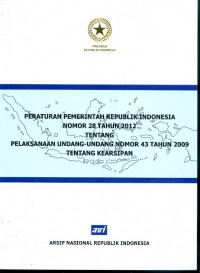 Peraturan pemerintah republik indonesia nomor 28 tahun 2012 tentang pelaksanaan undang-undang nomor 43 tahun 2009 tentang kearsipan