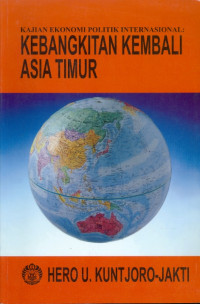 Image of Kajian Ekonomi Politik Internasional : Kebangkitan Kembali Asia Timur