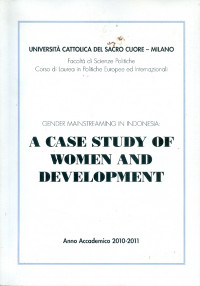 Gender mainstreaming in indonesia : a case study of women and development-Universita Cattolica Del Sacro Cuore Milano
