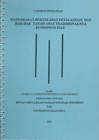 Image of Laporan penelitian masyarakat hukum adat petalangan dan hak-hak tanah adat tradisionalnya di propinsi riau
