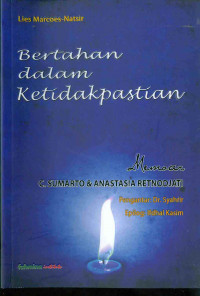 Image of Bertahan Dalam Ketidakpastian: Memoar C Sumarto & Anastasia Retnodjati