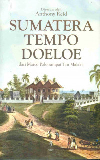 Sumatera Tempo Doeloe dari Marco Polo sampai Tan Malaka