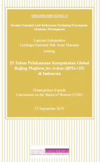 Image of Seri Dokumen Kunci 15: Laporan Independen Lembaga Nasional Hak Asasi Manusia tentang 25 Tahun Pelaksanaan Kesepakatan Global Beijing Platform for Action (BPFA+25) di Indonesia