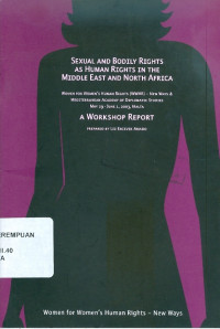 Image of Sexual and bodily rights as human rights in the Middle East and North Africa a workshop report: women for women's human rights (wwhr) - new ways & mediterranean academy of diplomatic studies may 29-june 1, 2003, Malta