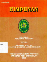 Image of Himpunan Peraturan Perundang Undangan tentang Mahkamah Syar'iyah di Provinsi Nanggroe Aceh Darussalam