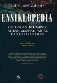 Ensiklopedia : golongan, kelompok, aliran, mazhab, partai, dan gerakan islam