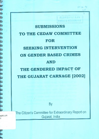 Image of Submissions to the CEDAW committe for seeking intervention on gender based crimes and the gendered impact of the gujarat carnage [2002]