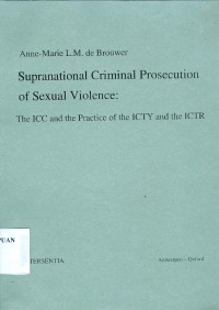 Image of Supranational criminal prosecution of sexual violence: the ICC and the practice of the ICTY and the ICTR