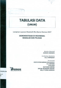 Image of Demokratisasi di Indonesia: masalah dan pilihan tabulasi data (umum) lampiran laporan eksekutif (re-)survei demos 2007