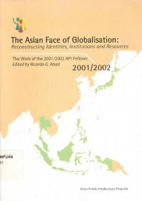 The asian face globalization : reconstructing, identities, institutions, and resources