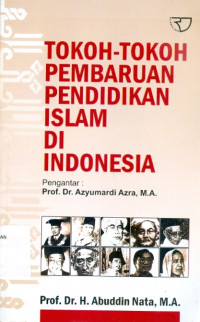 Tokoh-Tokoh Pembaruan Pendidikan Islam di Indonesia