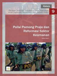 Panduan Pelatihan Tata Kelola Sektor Keamanan untuk Organisasi Masyarakat Sipil: Sebuah Toolkit: Polisi Pramong Praja dan Reformasi Sektor Keamanan