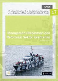 Panduan Pelatihan Tata Kelola Sektor Keamanan untuk Organisasi Masyarakat Sipil: Sebuah Toolkit: Manajemen Perbatasan dan Reformasi Sektor Keamanan