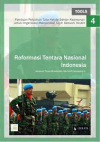 Panduan Pelatihan Tata Kelola Sektor Keamanan untuk Organisasi Masyarakat Sipil: Sebuah Toolkit: Reformasi Tentara Nasional Indonesia