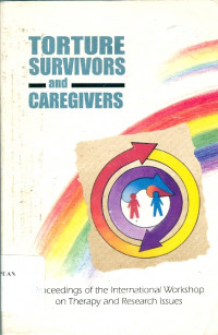 Torture survivors and caregivers: proceedings of the international workshop on therapy and research issues
