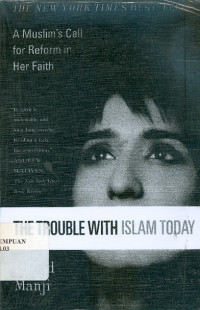Image of The Trouble With Islam Today: a muslim's call for reform in her faith