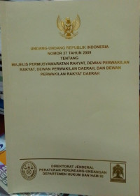 Image of Undang-Undang Republik Indonesia Nomor 27 Tahun 2009 Tentang Majelis Permusyawaratan Rakyat, DPR, DPD, dan DPRD