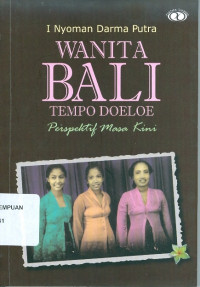 Image of Wanita Bali tempo doeloe: perspektif masa kini