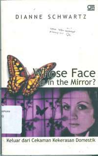 Whose Face is in The Mirror?  Keluar dari Cekaman Kekerasan Domestik