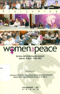 Image of Women for Peace : international Seminar and Workshop. Jakarta, April 30 - May 1, 2007