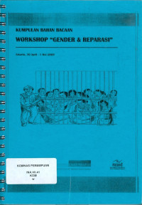 Image of Kumpulan Bahan Bacaan Workshop 'Gender & Reparasi' Jakarta, 30 April - 1 Mei 2009